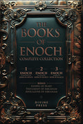 The Books of Enoch: Complete Collection - Featuring 1 Enoch, 2 Enoch, 3 Enoch, Original Illustrations, and Bonus Apocryphal Texts (Illustrated)